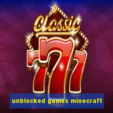 unblocked games minecraft